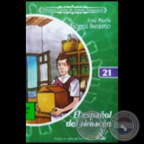 EL ESPAÑOL DEL ALMACÉN - Colección: BIBLIOTECA POPULAR DE AUTORES PARAGUAYOS - Número 21 - Novela de  JOSÉ MARÍA GÓMEZ SANJURJO - Año 2006